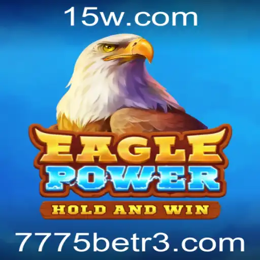 Descubra o Fascinante Mundo de EaglePower: O Jogo da Vez com 7775bet